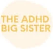 The ADHD Big Sister
